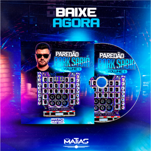CD PAREDÃO PARK SABIÁ - DJ MATIAS